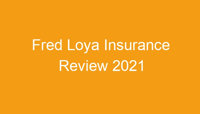 Fred Loya Insurance Prices