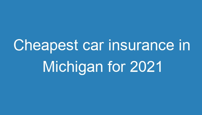 Cheap Car Insurance In Michigan For Young Drivers