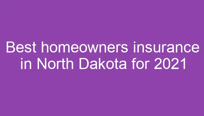 best-homeowners-insurance-in-north-dakota