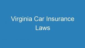 Virginia Car Insurance Laws