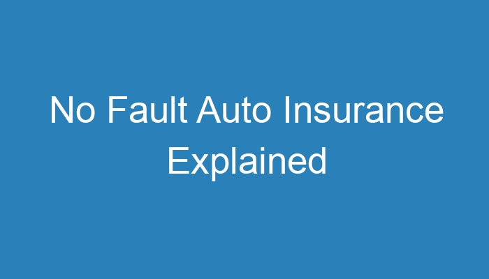 no-fault-auto-insurance-explained